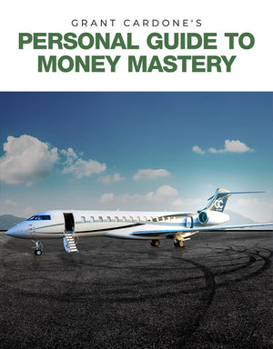 Grant Cardone's Personal Guide to Money Mastery
