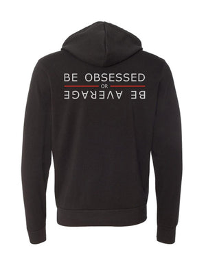 Be Obsessed Or Be Average 10X Hoodie