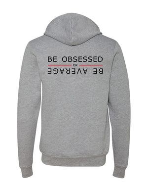 Be Obsessed Or Be Average 10X Hoodie