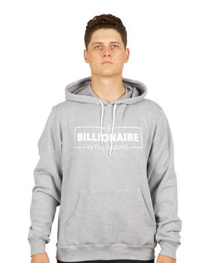 Billionaire in the making Hooded Sweatshirt