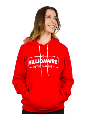 Billionaire in the making Hooded Sweatshirt