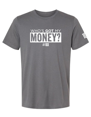 Who's Got My Money - 10X - Premium Fitted Short-Sleeve T-shirt