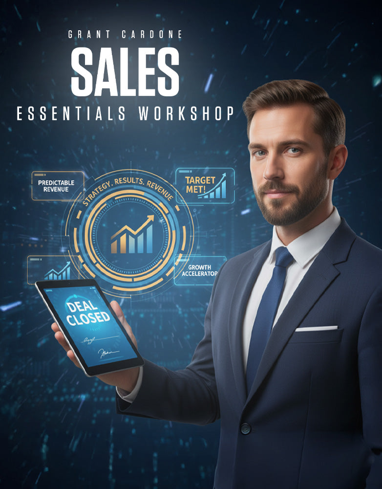 Sales Essentials Workshop by Grant Cardone featuring a professional sales executive holding a tablet with “Deal Closed,” surrounded by digital sales metrics, growth charts, and predictable revenue visuals, representing advanced sales training, objection handling, sales leadership, and high-performance sales systems.