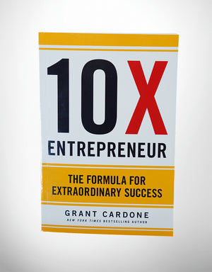 10X Entrepreneur - The Formula for Extraordinary Success