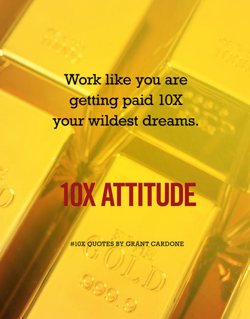 10X Attitude Screen Image - Grant Cardone Training Technologies
