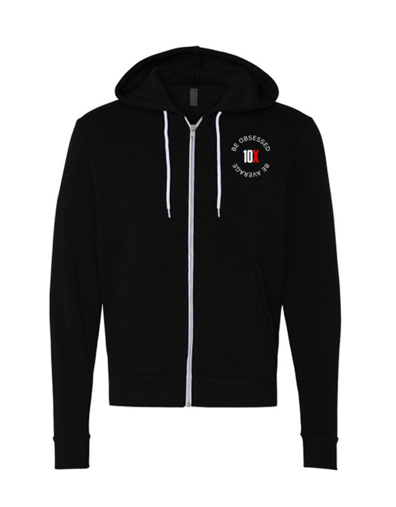 Be Obsessed 10X Zip Hoodie