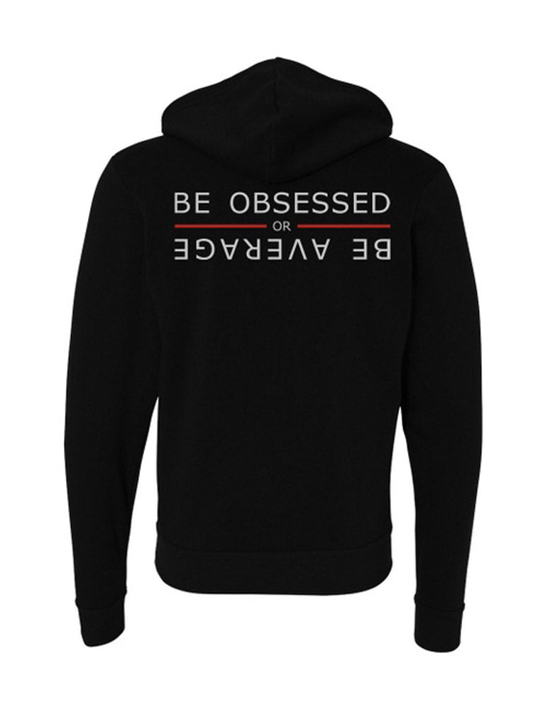 Be Obsessed 10X Zip Hoodie