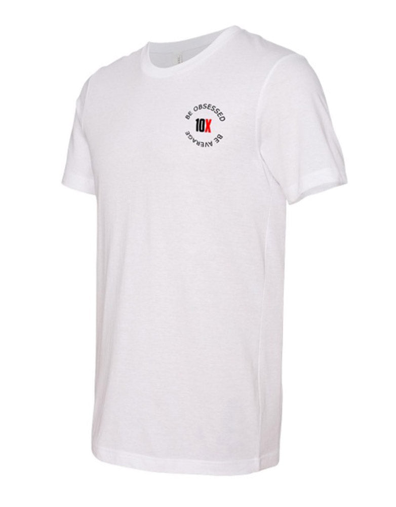 Be Obsessed 10X T-shirt