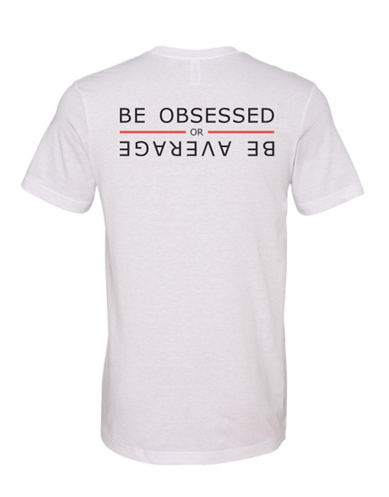 Be Obsessed 10X T-shirt - Grant Cardone Training Technologies