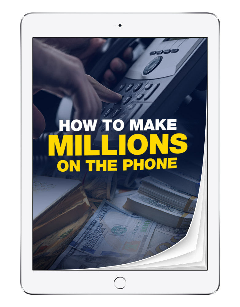 How To Make Millions On The Phone | eBook - Grant Cardone Training
