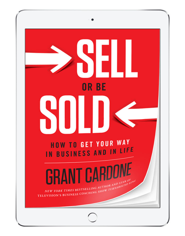 Sell or Be Sold eBook - Grant Cardone Training Technologies