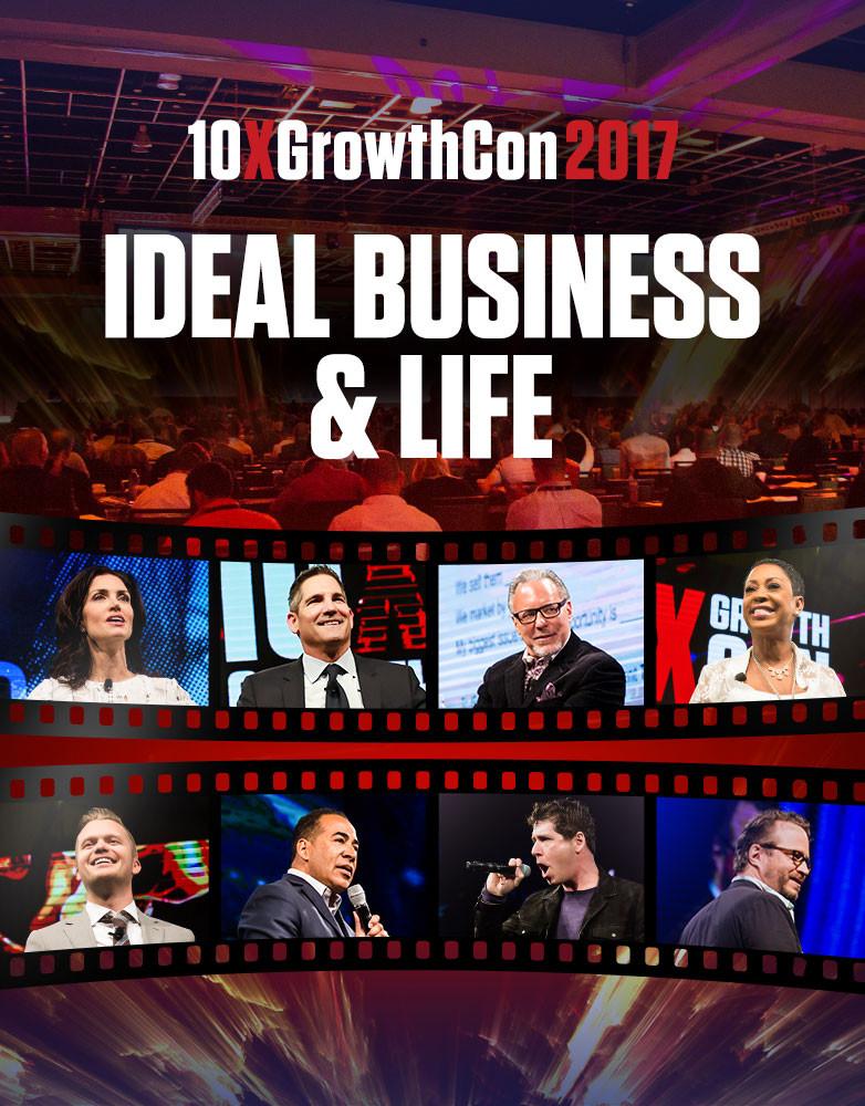 Ideal Business &amp; Life - 10X Growth Conference 2017